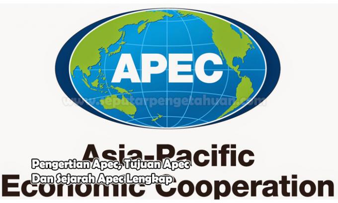 Apec、Apecの目標、およびApecの完全な歴史を理解する 