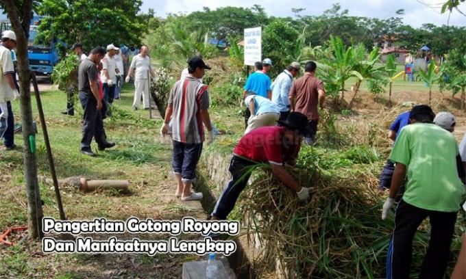 Definition of Gotong Royong and Complete Benefits