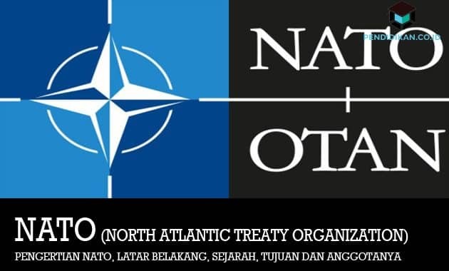 NATO määratlus, taust, ajalugu, eesmärk ja liikmed